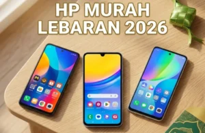 βWar HP Murah Lebaran 2026: Jangan Tertipu Rilis Baru, Ini Panduan Cerdasnya!