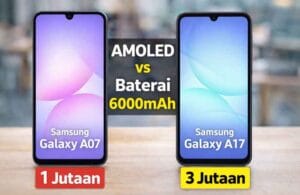 Samsung Galaxy A17 vs Galaxy A07, Mana yang Investasi, Mana yang “Gimmick”?